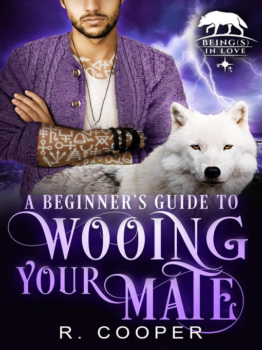Title details for A Beginner's Guide to Wooing Your Mate by R. Cooper - Available